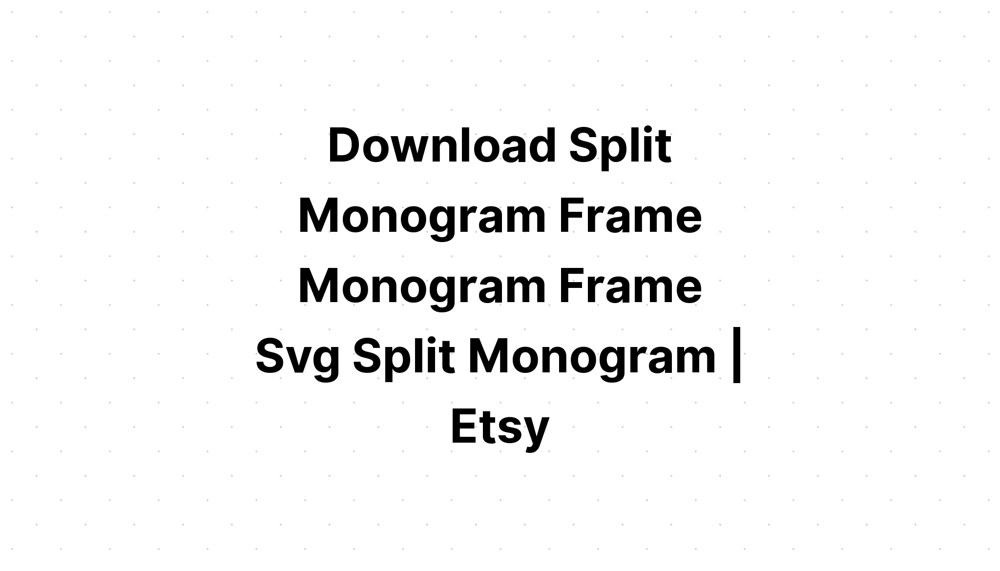 Download Free Svg Baking Split Monogram Frame? - Download Free SVG Cut File